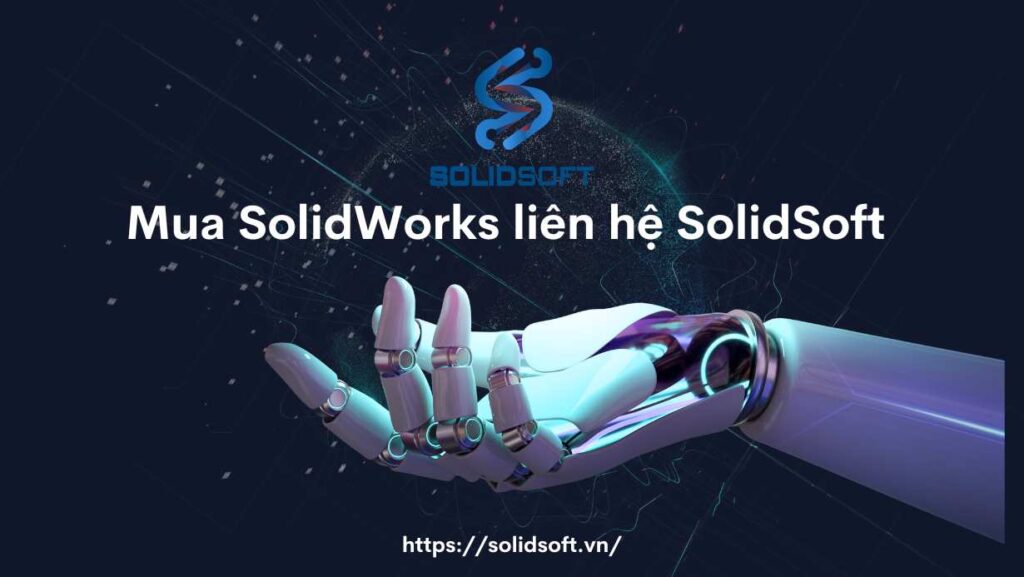 Mua SolidWorks bản quyền ở đâu